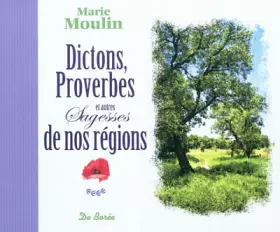 Couverture du produit · DICTONS PROVERBES ET AUTRES SAGESSES DE NOS REGIONS