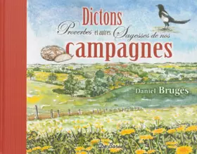 Couverture du produit · Dictons Proverbes et Autres Sagesses de Nos Campagnes