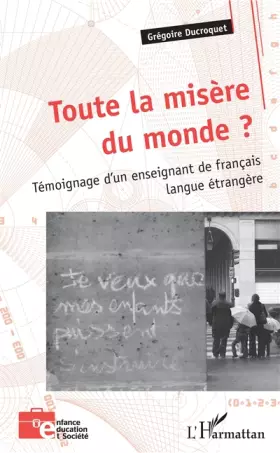 Couverture du produit · Toute la misère du monde ?: Témoignage d'un enseignant de français langue étrangère