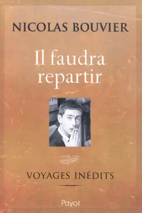 Couverture du produit · Il faudra repartir. Voyages inédits
