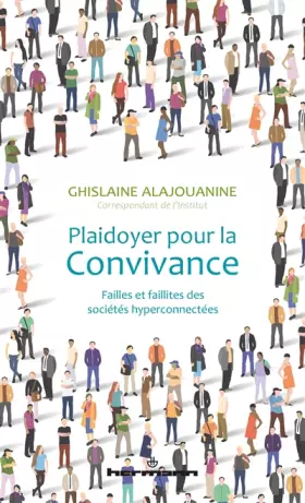 Couverture du produit · Plaidoyer pour la Convivance: Un mot nouveau dans une ère de division