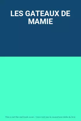 Couverture du produit · LES GATEAUX DE MAMIE