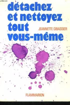 Couverture du produit · Detachez et nettoyez tout vous - meme.