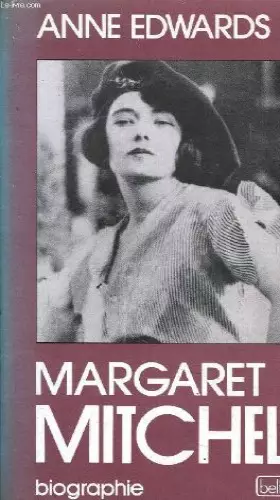 Couverture du produit · Margaret Mitchell : Biographie