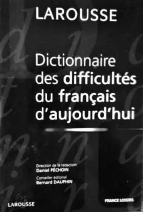 Couverture du produit · Dictionnaire des difficultés du français d'aujourd'hui