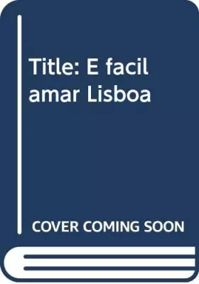 Couverture du produit · E facil amar Lisboa