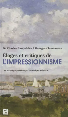 Couverture du produit · ELOGE ET CRITIQUES DE L'IMPRESSIONNISME: DE CHARLES BEAUDELAIRE A GEORGES CLEMENCEAU