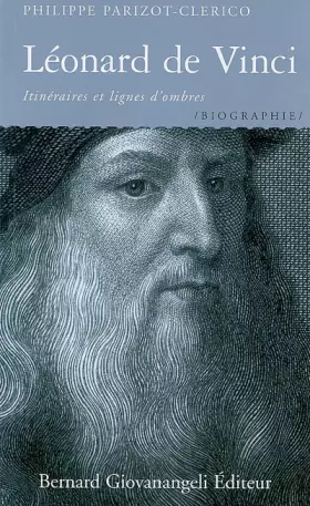 Couverture du produit · Léonard de Vinci. Nouvelle édition: Itinéraires et lignes d'ombres