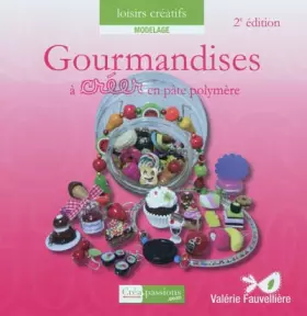 Couverture du produit · Gourmandises à créer en pâte polymère