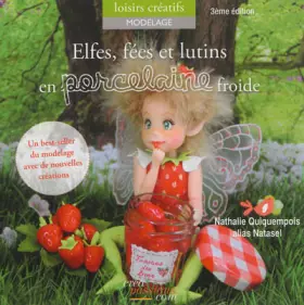 Couverture du produit · Elfes, fées et lutins en porcelaine froide (troisième édition)