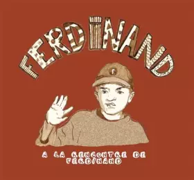 Couverture du produit · Ferdinand, à la rencontre de Ferdinand