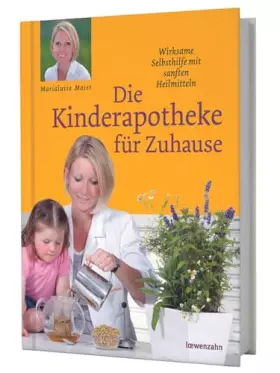 Couverture du produit · Die Kinderapotheke für Zuhause. Wirksame Selbsthilfe mit sanften Heilmitteln