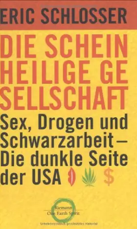 Couverture du produit · Die scheinheilige Gesellschaft: Sex, Drogen und Schwarzarbeit - die dunkle Seite der USA
