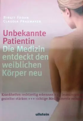 Couverture du produit · Unbekannte Patientin: Die Medizin entdeckt den weiblichen Körper neu