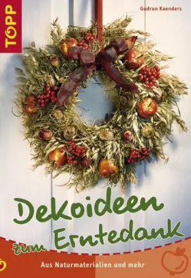 Couverture du produit · Dekoideen zum Erntedank: Aus Naturmaterialien und mehr