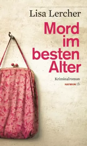 Couverture du produit · Mord im besten Alter. Kriminalroman (HAYMON TASCHENBUCH)