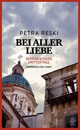 Couverture du produit · Bei aller Liebe: Serena Vitales dritter Fall (Serena-Vitale-Krimis, Band 3)