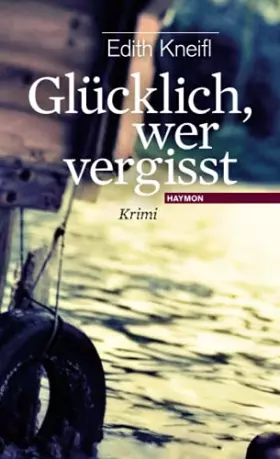 Couverture du produit · Glücklich, wer vergisst: Krimi