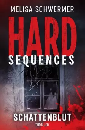 Couverture du produit · Hard-Sequences / Hard-Sequences - Schattenblut: Thriller