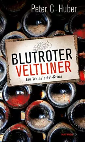 Couverture du produit · Blutroter Veltliner. Ein Weinviertel-Krimi (HAYMON TASCHENBUCH)