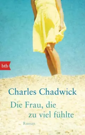 Couverture du produit · Die Frau, die zu viel fühlte: Roman