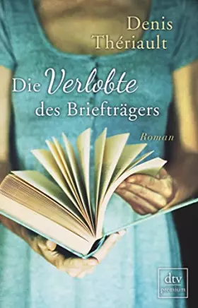 Couverture du produit · Die Verlobte des Briefträgers: Roman
