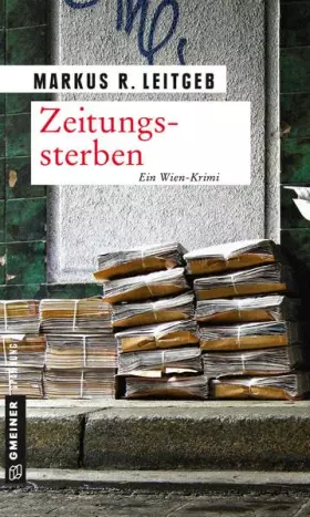 Couverture du produit · Zeitungssterben: Kriminalroman (Kriminalromane im GMEINER-Verlag)