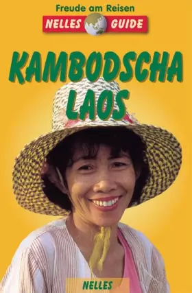 Couverture du produit · Nelles Guide, Kambodscha, Laos (Nelles Guide / Deutsche Ausgabe)
