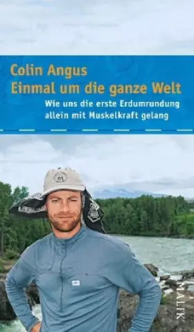 Couverture du produit · Einmal um die ganze Welt: Wie uns die erste Erdumrundung allein mit Muskelkraft gelang