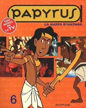 Couverture du produit · Papyrus Tome 6 : La Harpe D'Hathor