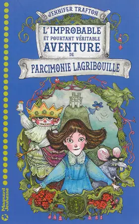 Couverture du produit · L'improbable et pourtant véritable aventure de Parcimonie Lagribouille