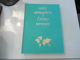 Couverture du produit · Terre vivante 3 : Notre atmosphere, l'écorce terrestre