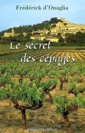Couverture du produit · Le secret des cépages