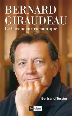 Couverture du produit · Bernard Giraudeau, le baroudeur romantique