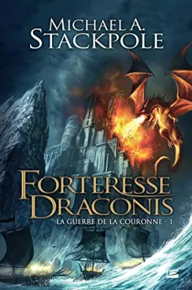 Couverture du produit · La Guerre de la Couronne T1 Forteresse Draconis: La Guerre de la Couronne