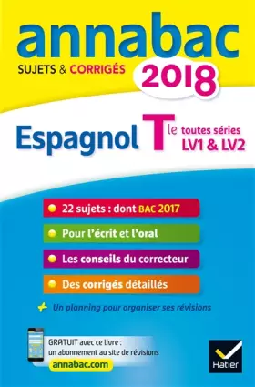 Couverture du produit · Annales Annabac 2018 Espagnol Tle LV1 et LV2: sujets et corrigés du bac Terminale toutes séries
