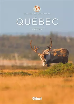 Couverture du produit · Québec - Les clés pour bien voyager