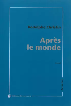 Couverture du produit · Après le monde : Chroniques de la fatigue générale