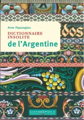 Couverture du produit · Dictionnaire insolite de l'Argentine