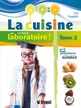 Couverture du produit · La cuisine, un véritable laboratoire !: Tome 2