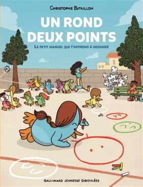 Couverture du produit · Un rond, deux points. Le petit manuel qui t'apprend à dessiner - A partir de 6 ans