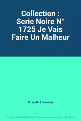 Couverture du produit · Collection : Serie Noire N° 1725 Je Vais Faire Un Malheur