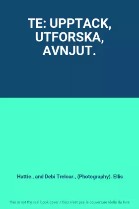 Couverture du produit · TE: UPPTACK, UTFORSKA, AVNJUT.