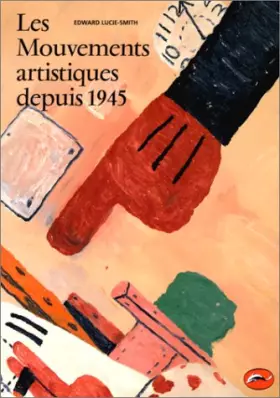 Couverture du produit · Les Mouvements artistiques depuis 1945