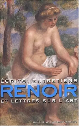 Couverture du produit · Renoir : Écrits, entretiens et lettres sur l'art