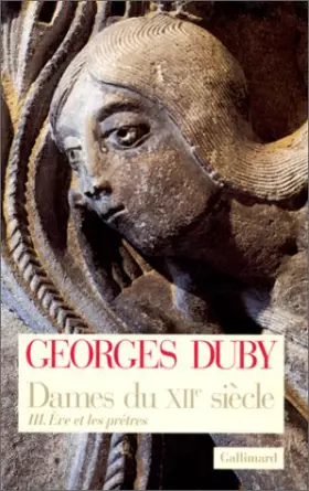 Couverture du produit · Dames du XIIe siècle, tome 3 : Eve et les prêtres