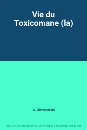 Couverture du produit · Vie du Toxicomane (la)