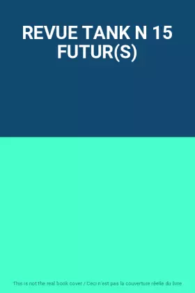 Couverture du produit · REVUE TANK N 15 FUTUR(S)