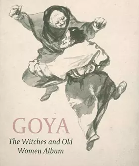 Couverture du produit · Goya Bewitched: A Drawings Album Reunited