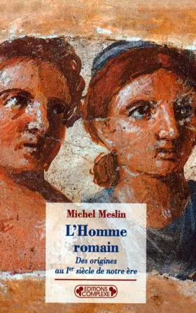Couverture du produit · L'homme romain : des origines au 1er siècle de notre ère
